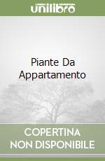 Piante Da Appartamento libro