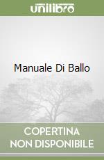 Manuale Di Ballo libro