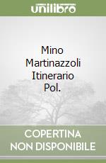 Mino Martinazzoli Itinerario Pol. libro