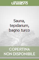 Sauna, tepidarium, bagno turco libro