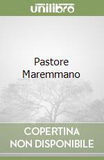 Pastore Maremmano libro