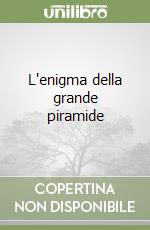 L'enigma della grande piramide libro