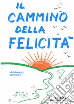 Cammino della felicità (v.e.) libro