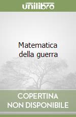 Matematica della guerra libro