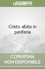 Cristo abita in periferia libro