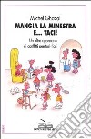 Mangia la minestra e... Taci! Un altro approccio ai conflitti genitori-figli libro