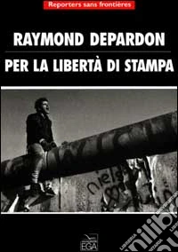 Per la libertà di stampa libro