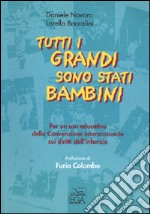 Tutti i grandi sono stati bambini. Per un uso educativo della convenzione internazionale sui diritti dell'infanzia