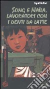 Song e Naïla, lavoratori con i denti da latte libro