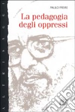 La pedagogia degli oppressi