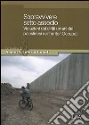 Sopravvivere sotto assedio. Violazioni dei diritti umani dei palestinesi nei territori occupati libro