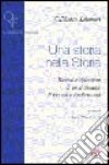 Una storia nella storia. Ricordi e riflessioni di un testimone di Fossoli e Buchenwald libro