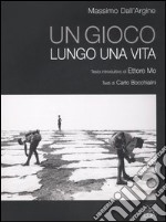 Un gioco lungo una vita libro