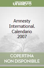 Amnesty International. Calendario 2007 libro