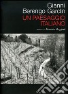 Un paesaggio italiano. Catalogo della mostra (Genova, 16 marzo 2007) libro
