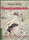 Gnamgnammondo. Ediz. illustrata libro