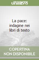 La pace: indagine nei libri di testo libro