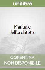 Manuale dell'architetto libro