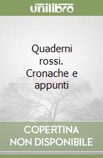 Quaderni rossi. Cronache e appunti libro