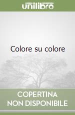 Colore su colore libro