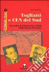 Togliatti e CLN del Sud. La svolta di Salerno dai verbali della giunta esecutiva libro