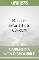 Manuale dell'architetto. CD-ROM libro