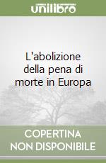 L'abolizione della pena di morte in Europa