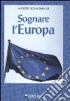 Sognare l'Europa libro