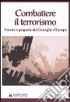 Combattere il terrorismo. Norme e proposte del Consiglio d'Europa libro