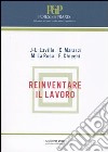 Reinventare il lavoro libro