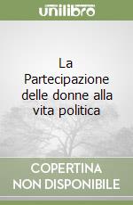 La Partecipazione delle donne alla vita politica libro