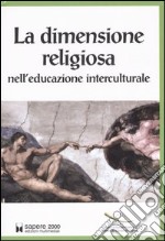 La dimensione religiosa nell'educazione interculturale libro