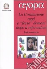 La Costituzione oggi e «forse» domani dopo il referendum libro