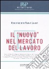 Il «nuovo» nel mercato del lavoro. Indagine sul mercato del lavoro «non standard» e dibattito internazionale di presentazione libro