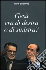 Gesù era di destra o di sinistra? libro