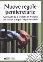 Nuove regole penitenziarie approvate dal Comitato dei Ministri dei 46 Stati europei l'11 gennaio 2006 libro