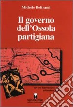 Il governo dell'Ossola partigiana libro