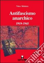 Antifascismo anarchico (1919-1945) libro