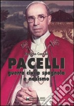 Pacelli, la guerra civile spagnola e nazismo libro