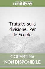 Trattato sulla divisione. Per le Scuole libro