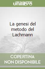 La genesi del metodo del Lachmann libro