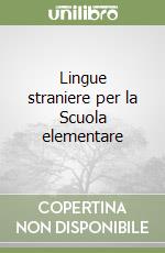 Lingue straniere per la Scuola elementare libro