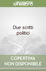 Due scritti politici libro