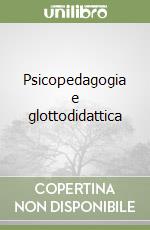 Psicopedagogia e glottodidattica libro