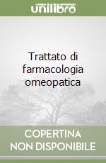 Trattato di farmacologia omeopatica (2) (2) libro