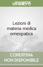 Lezioni di materia medica omeopatica (1) libro