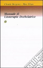 Manuale di litoterapia dechelatrice