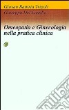 Omeopatia e ginecologia nella pratica clinica libro