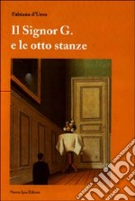 Il signor G. e le otto stanze libro