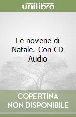 Le novene di Natale. Con CD Audio